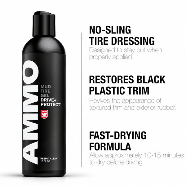 MUD benefits: No-sling tire dressing. Restores black plastic trim. Fast-drying formula